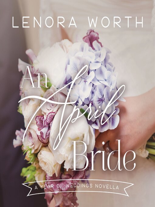 Title details for An April Bride by Lenora Worth - Wait list